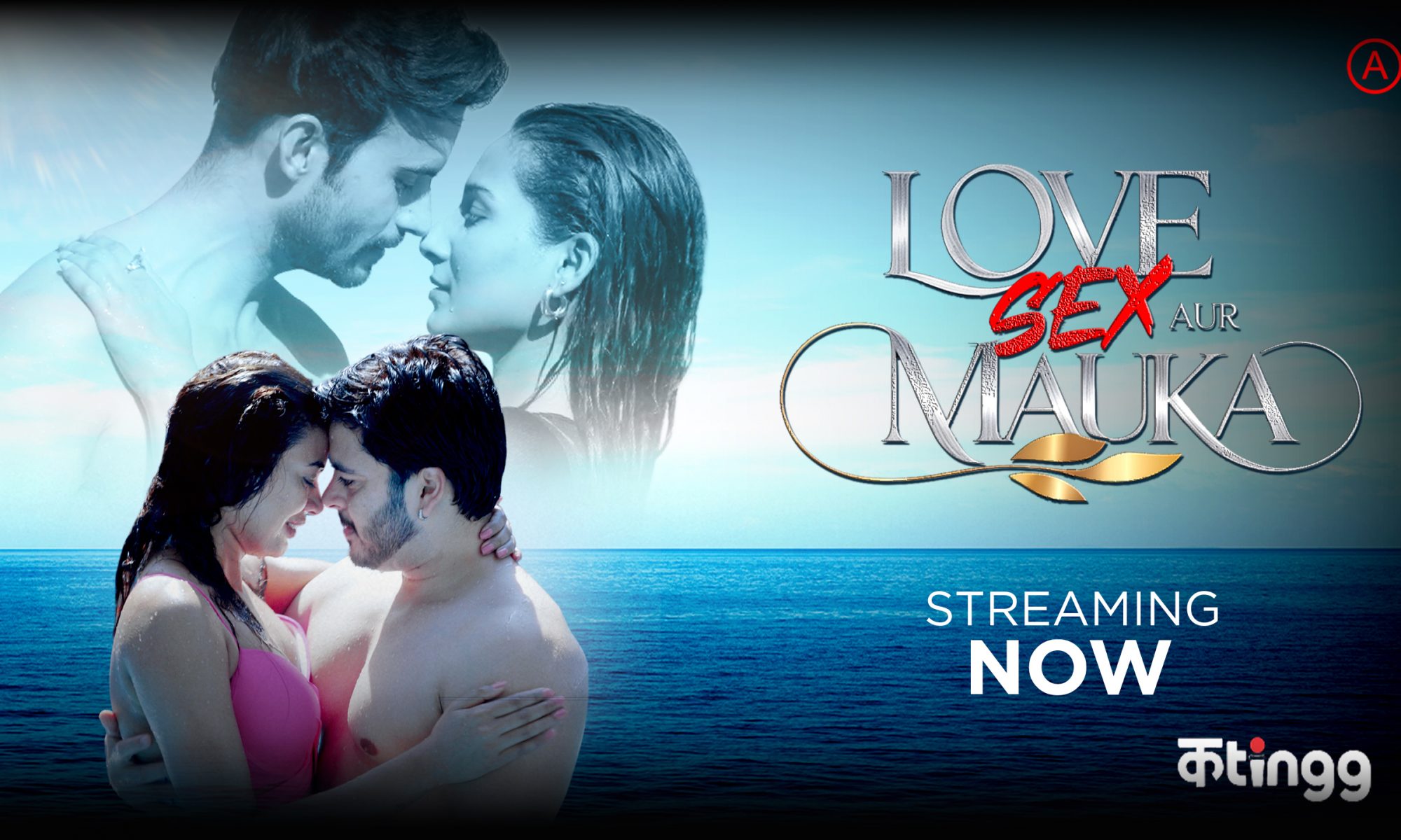 Love, Sex Aur Mauka
